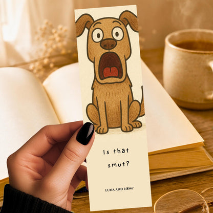 Is That Smut Bookmark | Funny Dog | Spicy Romance Reader Gift | Bookish Humor | Book Club Gift | Gag