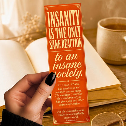 The Boroughs Inspired Bookmark | Insanity Quote | Funny Snarky Reader | Thomas Szasz | Dark Humor | Sarcastic
