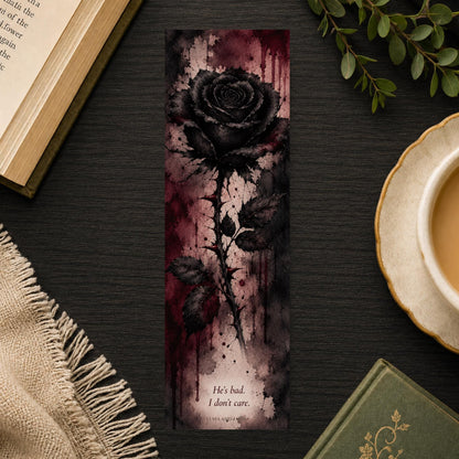 He's Bad I Don't Care Bookmark | Morally Grey Romance | Funny Dark | BookTok Present