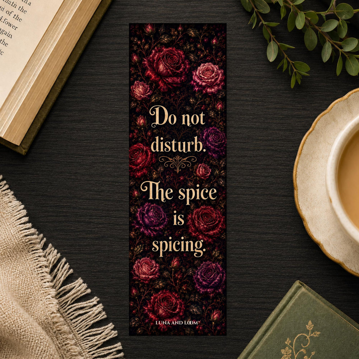 Do Not Disturb Bookmark | Spice Is Spicing Quote Gift | Rose Pattern Page Marker | Spicy Romance Gift