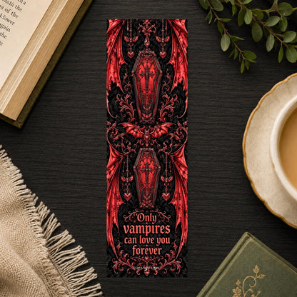 Only Vampires Can Love You Forever Bookmark | Gothic Romance Trope Gift | Dark Romance Page Marker