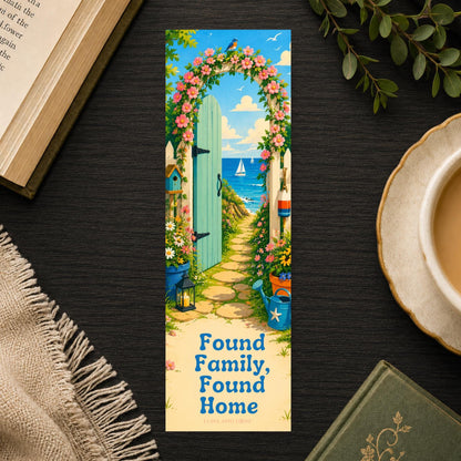 Found Family Found Home Bookmark | Cozy Fantasy Quote Gift | Garden Gate Page Marker | Book Lover Gift