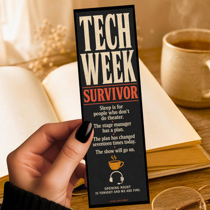 Tech Week Survivor Bookmark | Theater Humor | Drama Kid | Broadway | Musicals | Plays